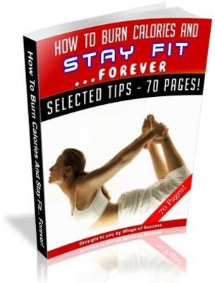 Product picture How To Burn Calories And Stay Fit... Forever (MRR)