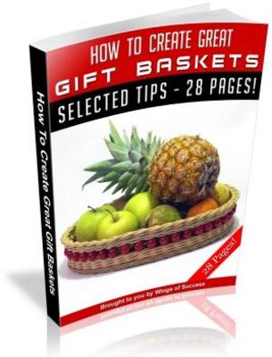 Product picture How To Create Great Gift Baskets  (MRR)