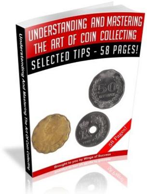 Product picture Understanding And Mastering The Art Of Coin Collecting - MRR