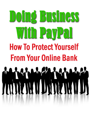 Product picture Doing Business With PayPal: PayPal Fraud (MRR)