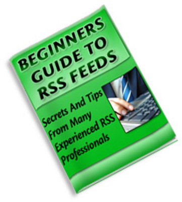 Product picture Beginners Guide To RSS Feeds w/Resale Rights